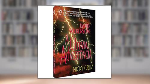Capa de A última advertência, do autor David Wilkerson