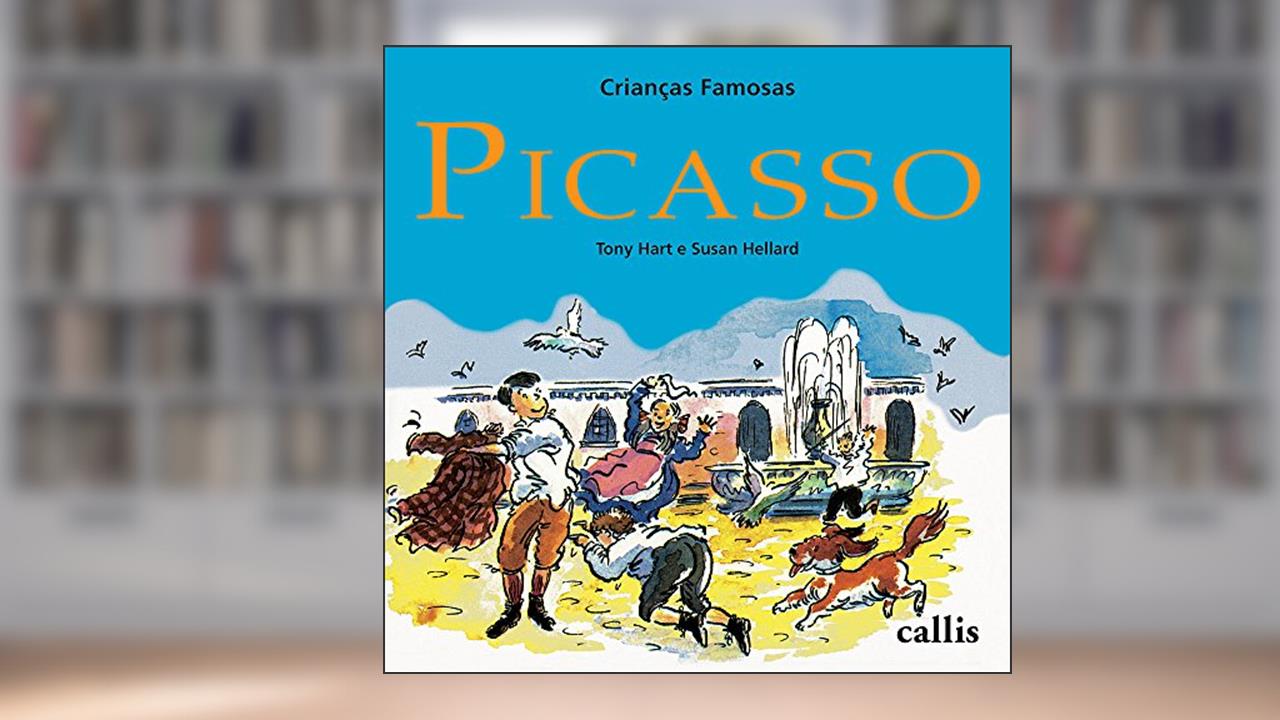 Picasso - Crianças Famosas, do autor Tony Hart