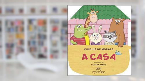 Capa de A casa: 1, do autor Vinicius de Moraes