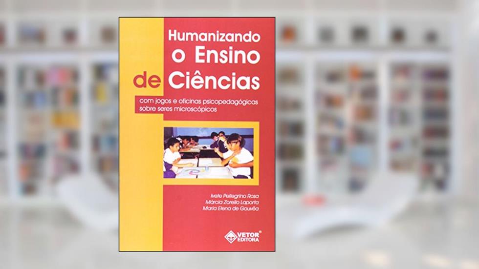 Humanizando O Ensino De Ciências, do autor Márcia Ivete Maria
