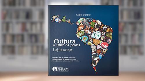 Capa de A Cultura a Unir os Povos: a Arte do Encontro, do autor Célio Turino