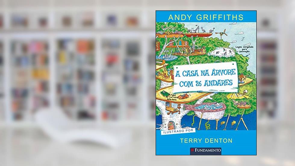 A Casa na Árvore com 26 Andares, do autor Andy Griffiths
