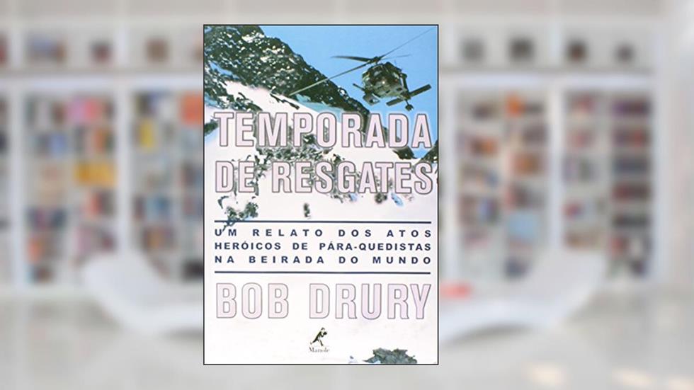 Temporada de resgates, do autor Bob Drury