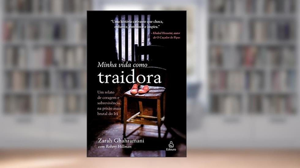 Minha Vida de Traidora, do autor Zarah Ghahramani