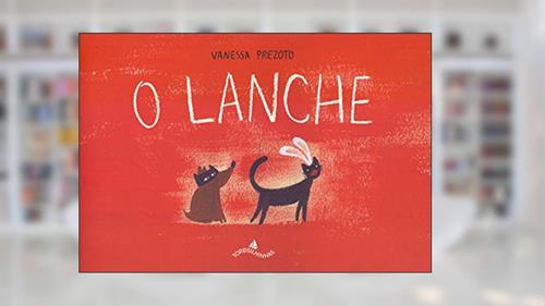 Capa de O Lanche, do autor Vanessa Prezoto