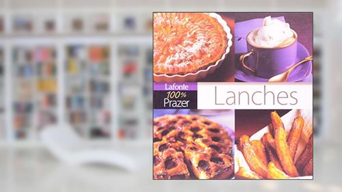 Capa de Lanche - Coleção 100% Prazer, do autor Vários Autores