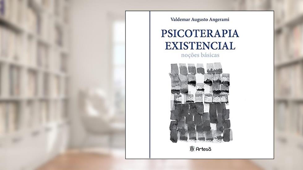 Psicoterapia Existencial: Noções Básicas, do autor Valdemar Augusto Angerami