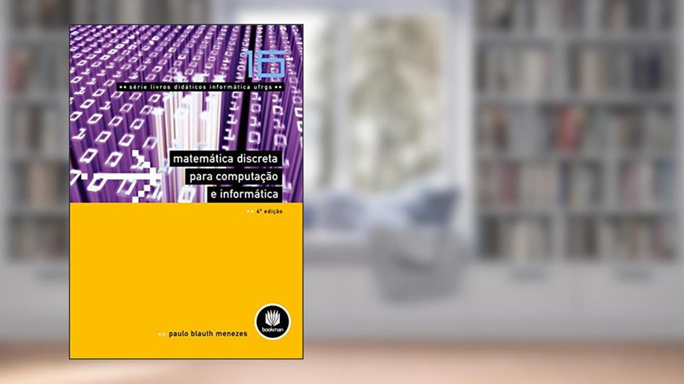 Matemática Discreta para Computação e Informática: Volume 16, do autor Paulo Blauth Menezes