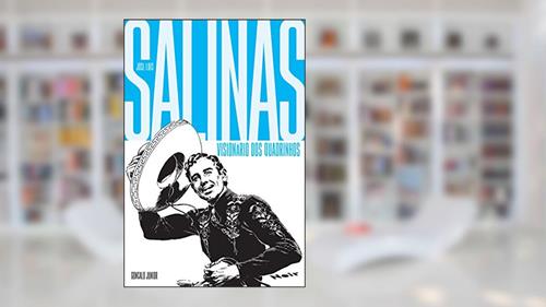 Capa de Visionário dos Quadrinhos: José Luis Salinas, do autor Gonçalo Junior
