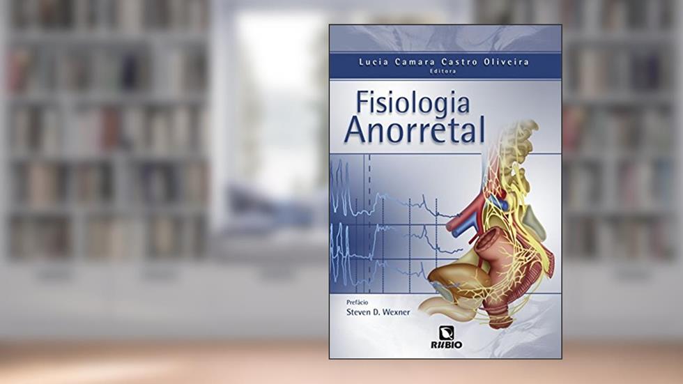 Fisiologia Anorretal, do autor Lucia Camara Castro Oliveira