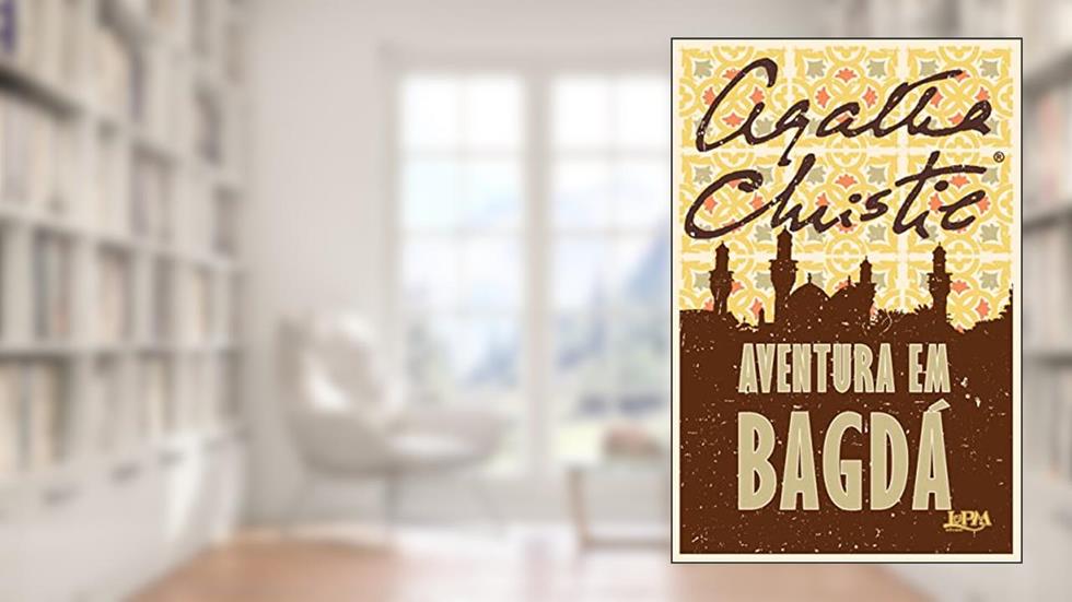 Aventura em Bagdá, do autor Agatha Christie
