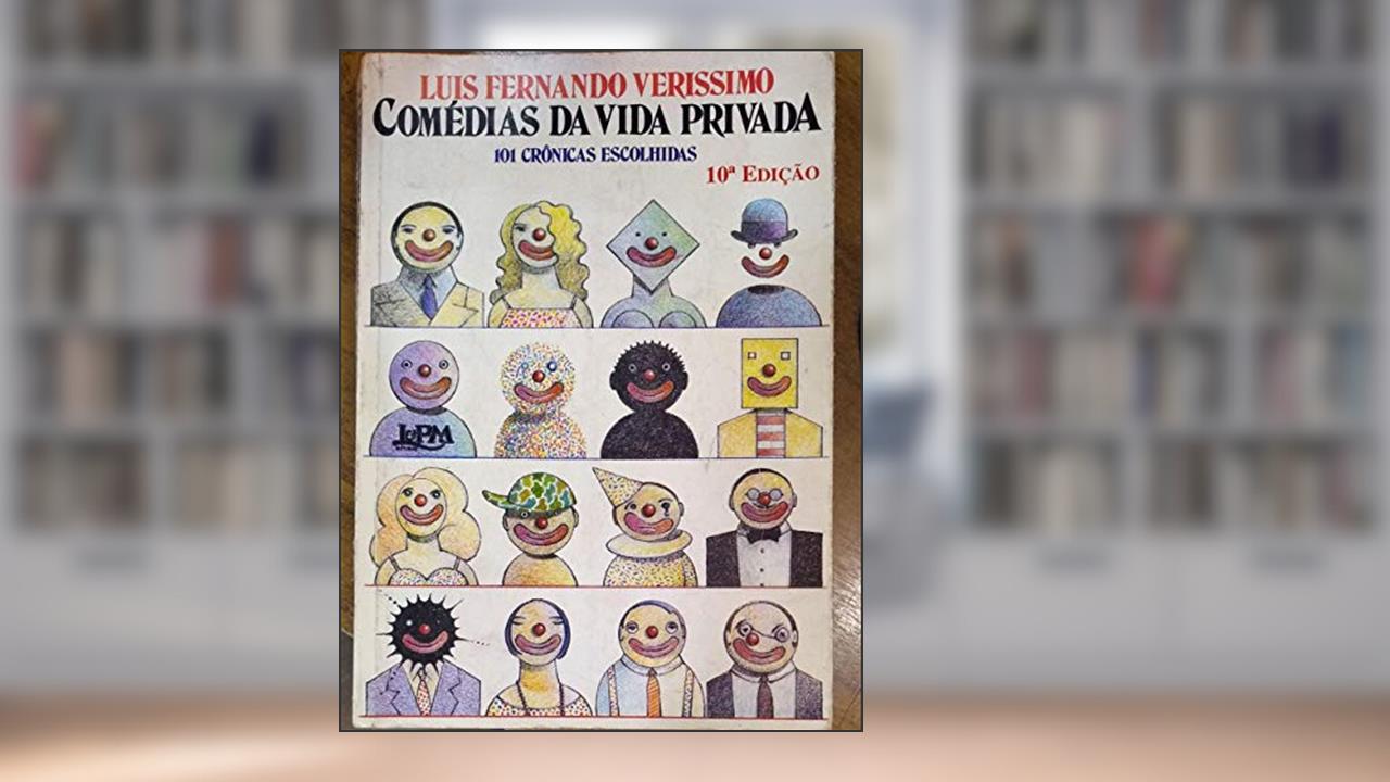 Comedias Da Vida Privada: 101 Cronicas Escolhidas (Portuguese Edition), do autor Luis Fernando Verissimo