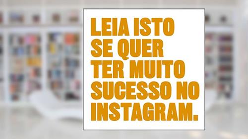 Capa de Leia isto se quer ter muito sucesso no Instagram, do autor Henry Carroll
