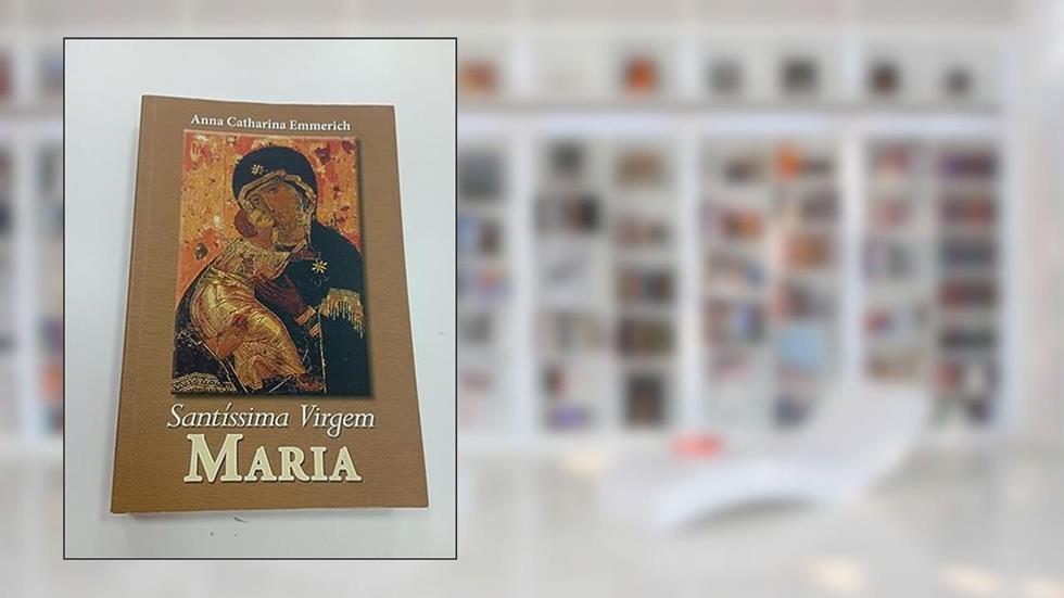 Santissíma Virgem Maria, do autor Emmerich- Anna C.