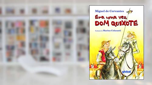 Capa de Era uma vez Dom Quixote, do autor Miguel de Cervantes