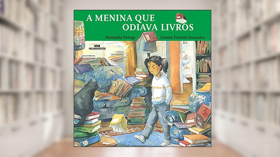 A Menina Que Odiava Livros, do autor Manjusha Pawagi