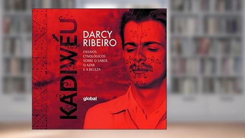 Capa de Kadiwéu: ensaios etnológicos sobre o saber, o azar e a beleza, do autor Darcy Ribeiro