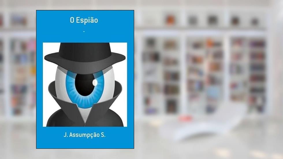 O Espiao, do autor J. Assumpção S.
