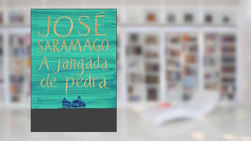 Capa de A jangada de pedra, do autor José Saramago