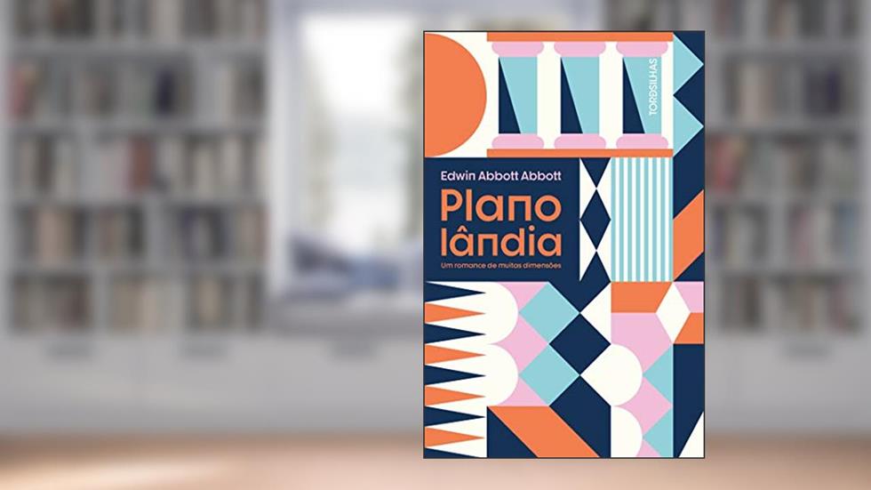 Planolândia - Um Romance De Muitas Dimensões, do autor Edwin Abbott Abbott