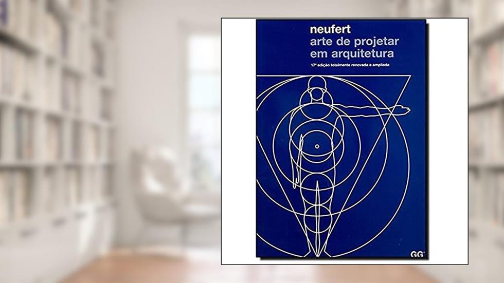 Arte de projetar em arquitetura, do autor Ernst Neufert