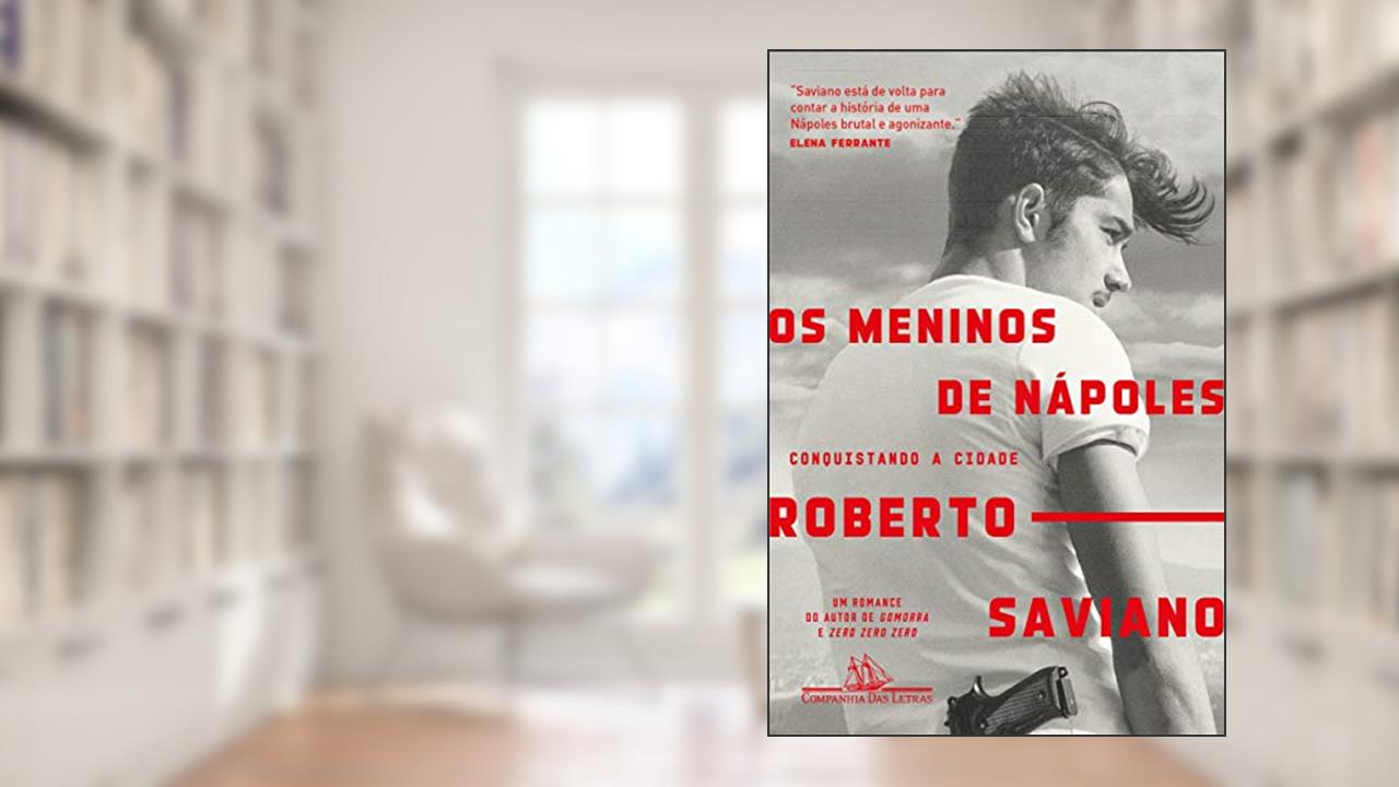 Os meninos de Nápoles, do autor Roberto Saviano