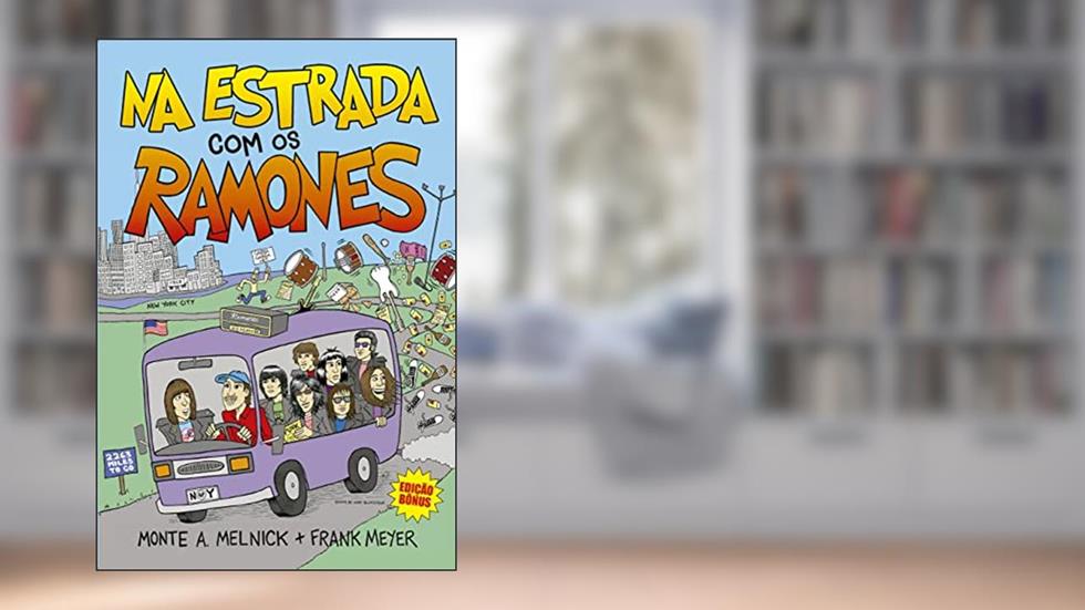 Na estrada com os Ramones: Edição especial, do autor Monte A. Melnick; Frank Meyer