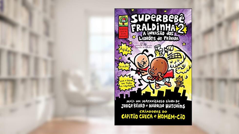 Superbebê Fraldinha 2: A invasão dos ladrões de privada, do autor Dav Pilkey