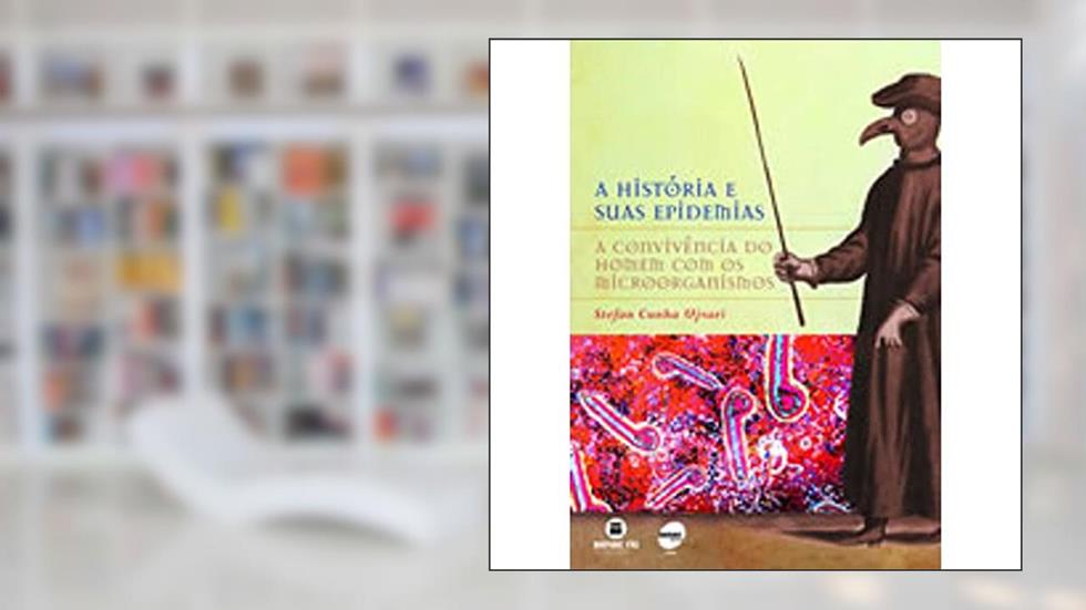 A História E Suas Epidemias, do autor Stevan Ujvari