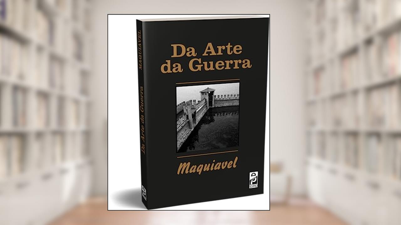 Da Arte da Guerra - Maquiavel, do autor Nicolau Maquiavel