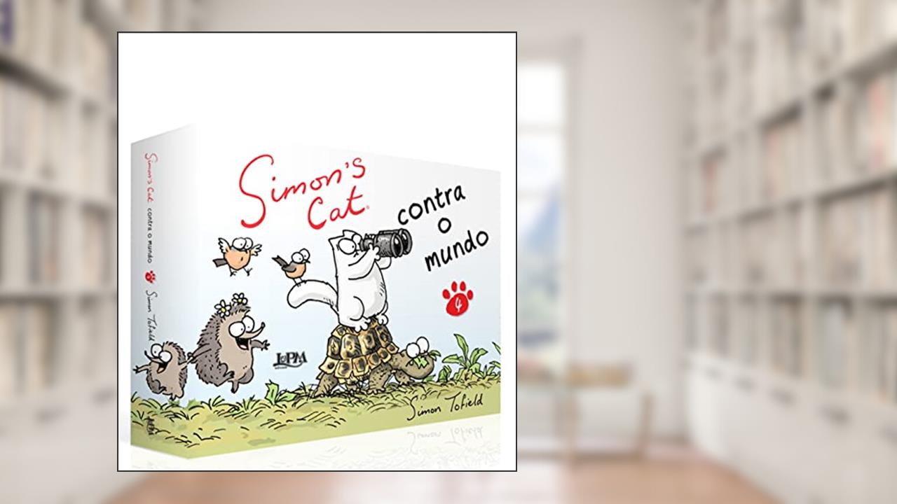 Simon's cat Contra o Mundo (Volume 4), do autor Simon Tofield