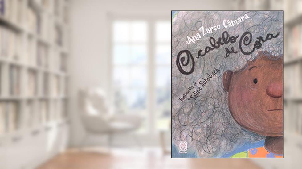 O cabelo de Cora, do autor Ana Zarco Câmara