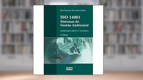 Capa de ISO 14001. Sistemas de Gestão Ambiental. Implantação Objetiva e Econômica, do autor Mari Elizabete Bernardini Seiffert