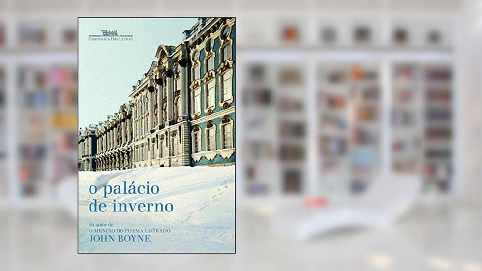 O palácio de inverno, do autor John Boyne
