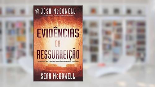 Capa de Evidências da Ressurreição, do autor Josh McDowell; Sean McDowell
