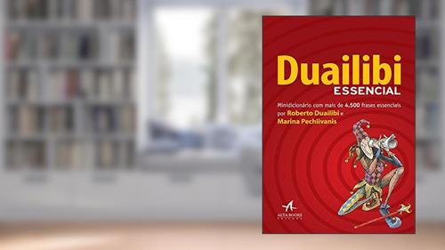 Capa de Duailibi Essencial: Minidicionário com Mais de 4.500 Frases Essenciais, do autor Marina Pechlivanis; Roberto Duailibi
