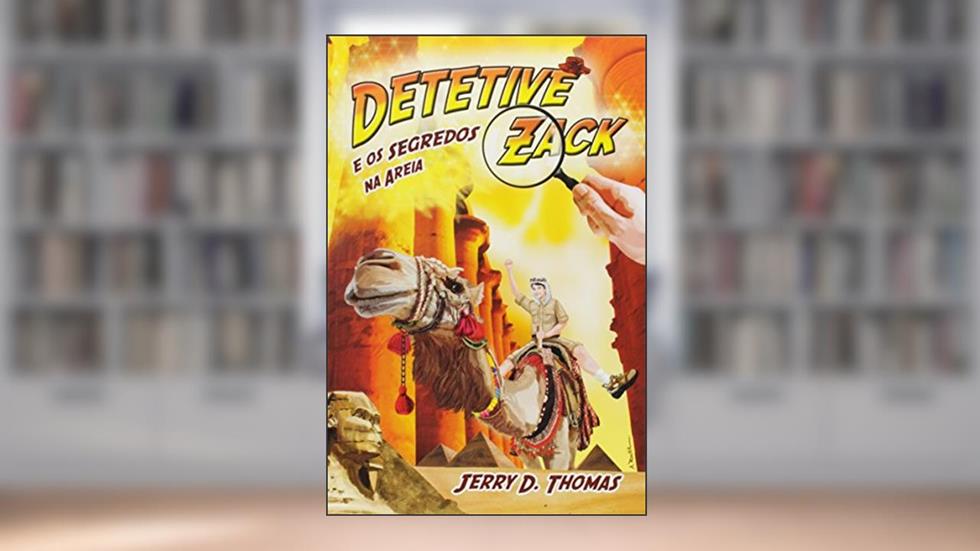 Detetive Zack e os Segredos na Areia, do autor Jerry D. Thomas