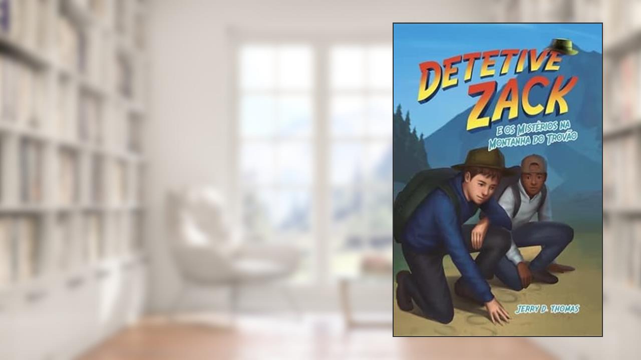 Detetive Zack E Os Mistérios Na Montanha Do Trovão, do autor Jerry D. Thomas