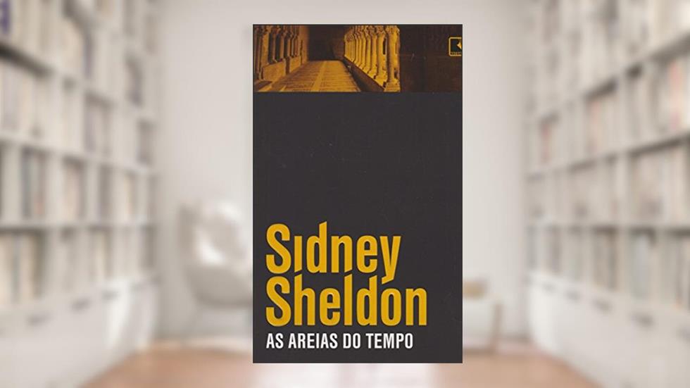 As areias do tempo, do autor Sidney Sheldon