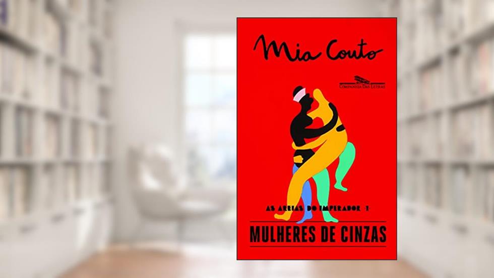 Mulheres de cinzas: 1, do autor Mia Couto