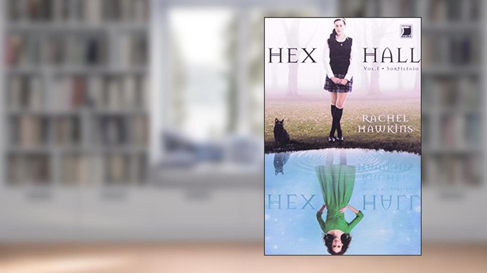 Hex Hall: Sortilégio (Vol. 1), do autor Rachel Hawkins