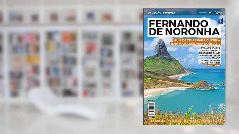Fernando de Noronha - Guia de 7 dias para curtir a ilha mais desejada do Brasil, do autor Editora Europa