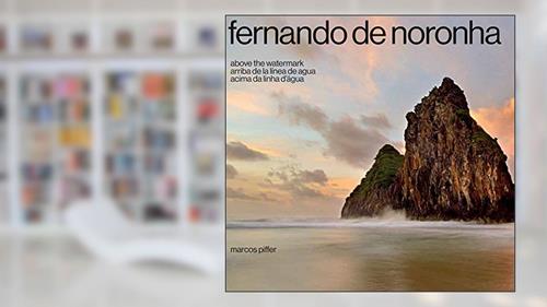 Capa de Fernando de Noronha - Acima da Linha D'água | Fernando de Noronha - Above the watermark (PT/ING/ES), do autor Marcos Piffer