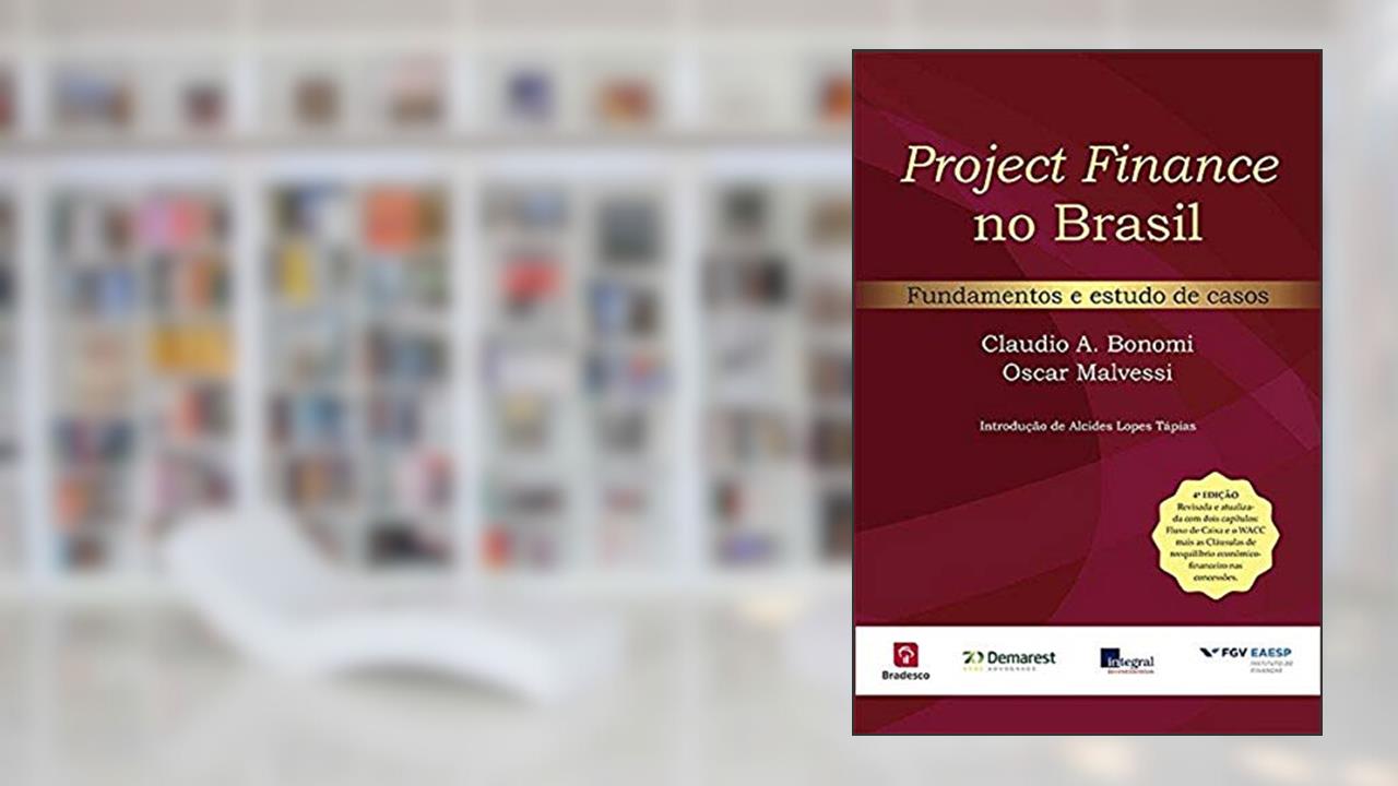 Project Finance no Brasil, do autor Claudio A.malves Oscar Bonomi