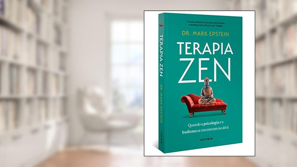 Terapia zen: Quando a psicologia e o budismo se encontram no divã, do autor Mark Epstein