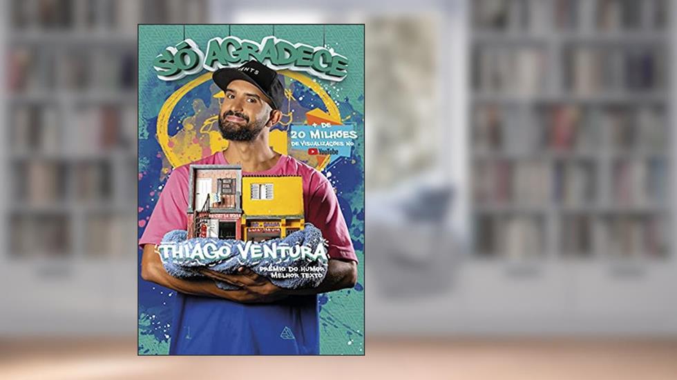 Só Agradece, do autor Thiago Ventura