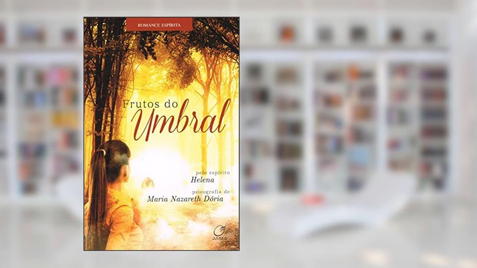 Frutos do umbral, do autor Maria Nazareth Doria; Helena