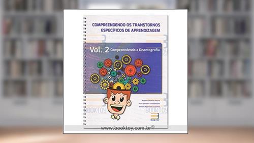 Capa de COMPREENDENDO OS TRANSTORNOS ESPECIFICOS DE APRENDIZAGEM - VOL.2, do autor ANDREA OLIVEIRA BATISTA