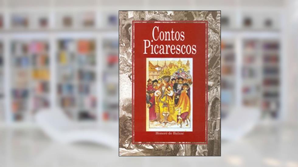 Contos Picarescos, do autor Honoré de Balzac