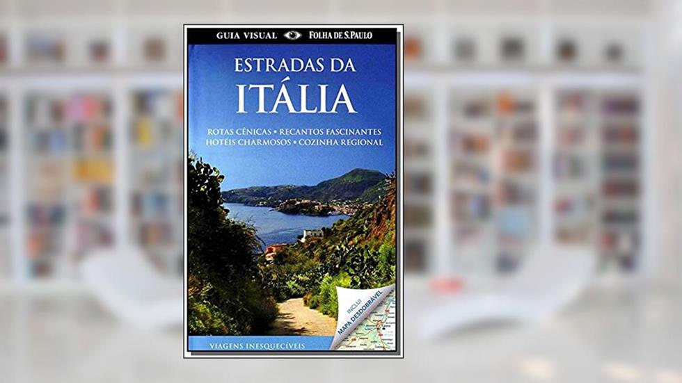 Estradas da Itália. Guia Visual, do autor Vários Autores